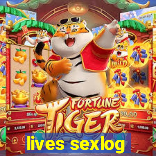 lives sexlog